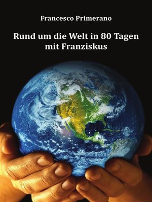 cover image of Rund um die Welt in 80 Tagen mit Franziskus